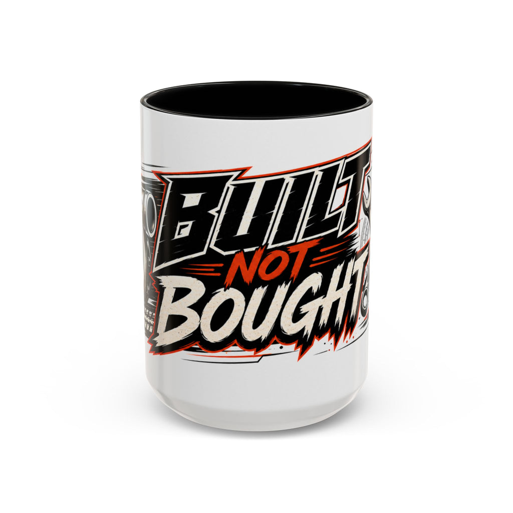 Built Not Bought Coffee Mug — Mechanics, Car Enthusiast Garage Mug, Red Details (11/15oz)