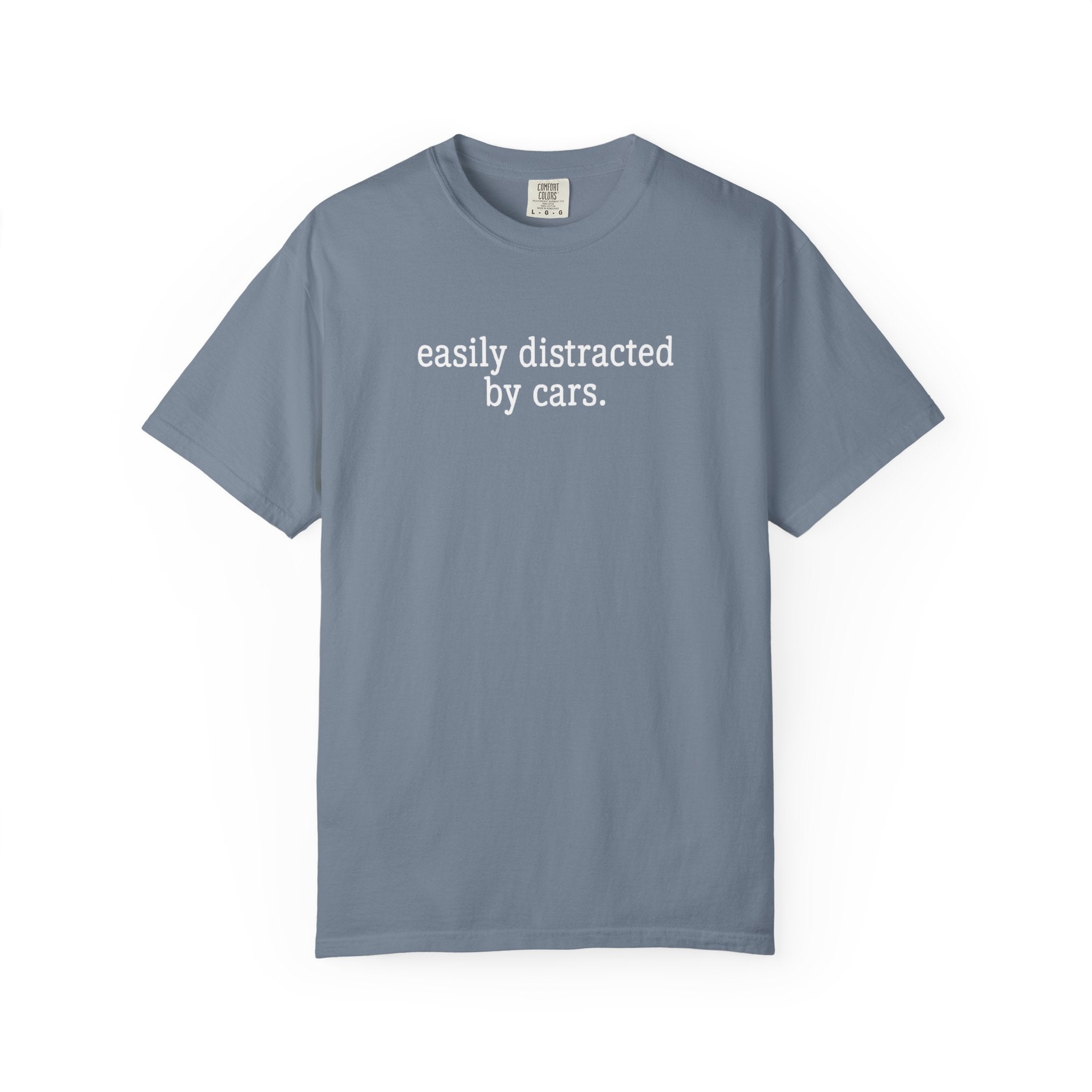 easily distracted by cars T-Shirt | Car Lover Tee